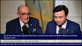 America's Mayor Live (E367): EU & The West Blast Russian Elections, but Silent on Trump Persecution