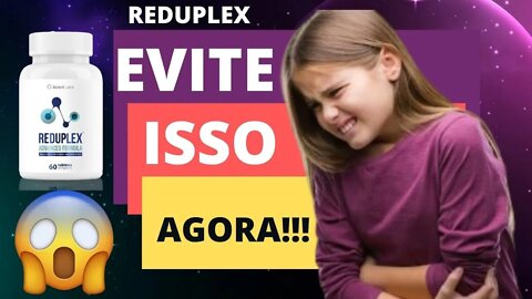 REDUPLEX - Reduplex Anvisa - REDUPLEX RECLAMAÇÕES! Reduplex 2022 - REDUPLEX