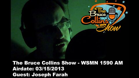 From The Vault: The Bruce Collins Show 3/15/2013 - With Guest Joseph Farah