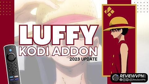 Luffy Kodi Addon - Best Kodi 20.2 Nexus Addon! (Install on Firestick) - 2023 Update