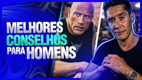 OS MELHORES CONSELHOS PARA HOMENS