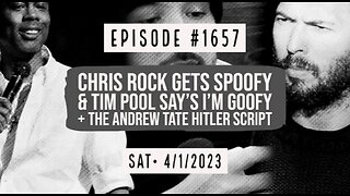 Owen Benjamin | #1657 Chris Rock Gets Spoofy, Tim Pool Say's I'm Goofy, Andrew Tate Hitler Script