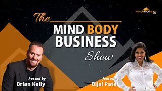 Special Guest Expert Bijal Patel on The Mind Body Business Show