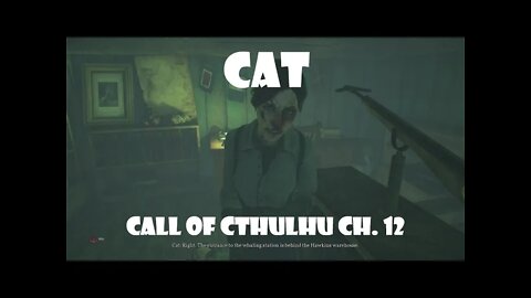 CAT Call of Cthulhu Ch. 12