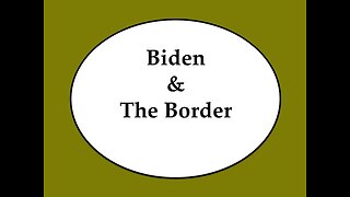 Biden and The Border