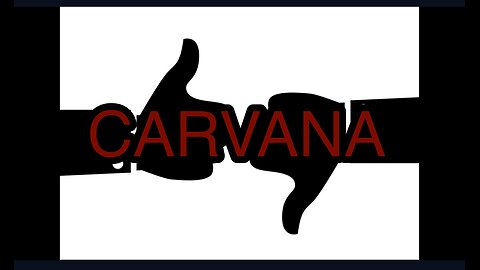 5 THINGS I LIKED, 5 THINGS I DISLIKED ABOUT BUYING FROM CARVANA