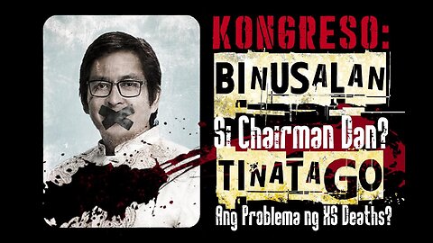 CDC PH WH (012724) - Kongreso: Binusalan Si Chairman Dan? Tinatago Ang Problema Ng XS Deaths?