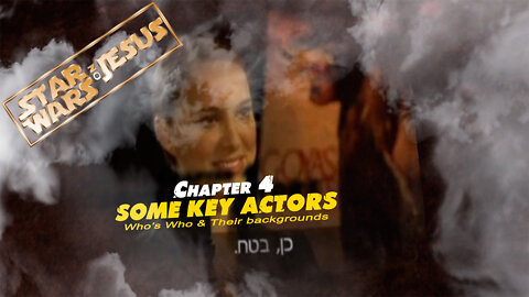 Star Wars On Jesus - Chapter 4: Some Key Actors in Star Wars