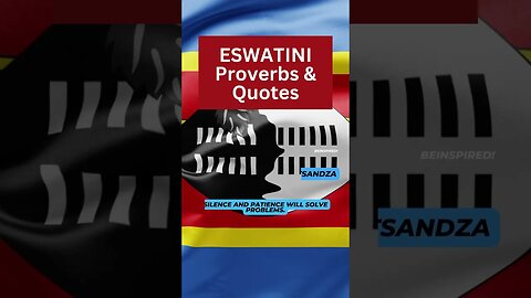 ESWATINI | Proverbs & Quotes | EmaSwati | Swazi