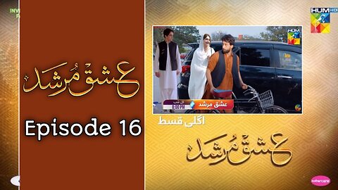 Ishq Murshid | EP 16 | Ishq Murshid Drama Episode 16