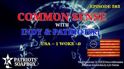 Episode 585 – USA - 1 Woke - 0