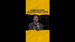 @kobebryant My confidence comes from the work I put in