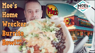 Moe's Southwest Grill HomeWrecker Burrito Bowl Review!