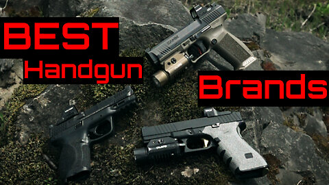 Best Handgun Brands To Start With (Glock, Sig, Canik, S&W, & CZ)