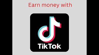 Earn money with TIKTOK