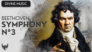 💥 BEETHOVEN ❯ Symphony No. 3 en E Flat Major 🎶