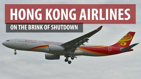 Hong Kong Airlines On the Brink of Shutdown