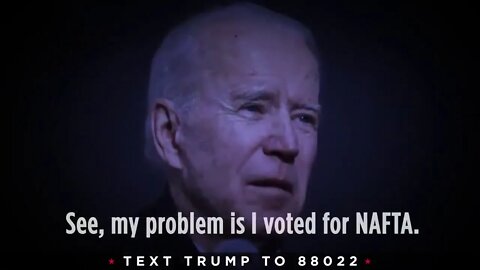 Joe Biden voted for NAFTA, killing American jobs