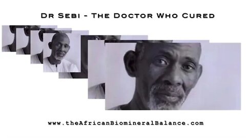 DR SEBI - FATHER OF #MEDICINE - MEDIA IS AGAINST YOU