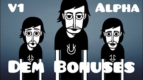 Dem Bonuses - Incredibox Alpha Mix