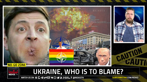 No-Go Zone: Ukraine, Who Is To Blame?