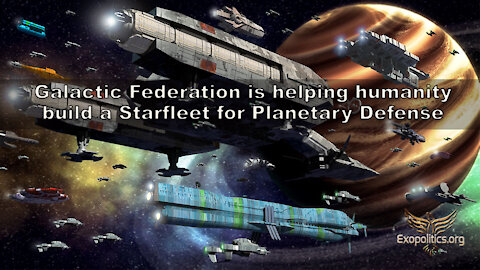 Galactic Federation is helping Humanity build a Starfleet for Planetary Defense