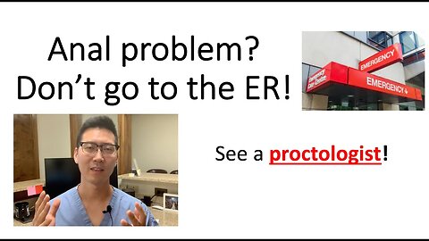Don't go to the ER! 6 reasons why a proctologist is better.