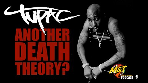 Tupac Shakur - The Death & Many Theories
