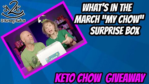 What's in the March "My Chow" surprise box? | Keto Chow Giveaway