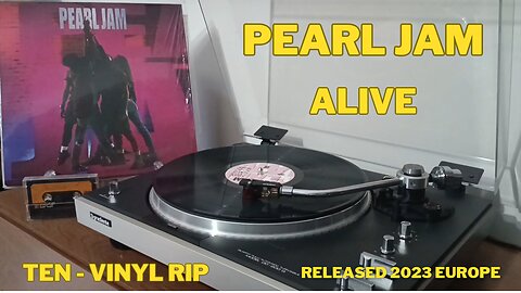 Alive - Pearl Jam - Ten - VINYL RIP - Released 2023 - Europe