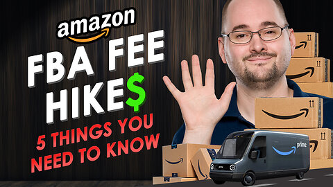 Amazon FBA Fees Going Up - 5 Things You Need to Know!