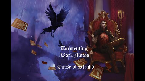 Curse of Strahd. Tormenting work mates. Session 20.5. New characters arrive in Barovia near Krezk.