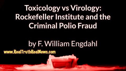 💥 Toxicology vs Virology – Rockefeller Institute and the Criminal Polio Fraud and How it Relates to the COVID Scam