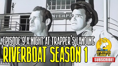 RIVERBOAT | SEASON 1 EPISODE 9 A Night At Trapper's Landing [ADVENTURE WESTERN]
