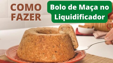 [RECEITA] COMO FAZER BOLO DE MAÇÃ NO LIQUIDIFICADOR | FICA FOFINHO E FÁCIL DE FAZER