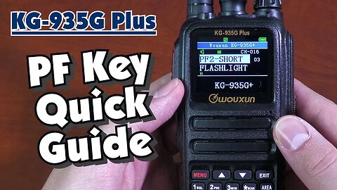 How to use the PF Key Quick Guide on the Wouxun KG-935G GMRS radio