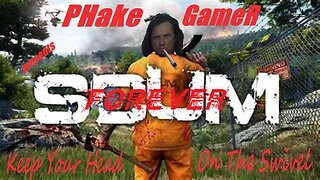 SCUM FOREVER - Keep Your Head On The Swivel Ep 4