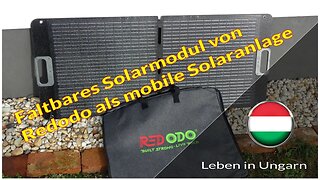 Faltbares Solarmodul von Redodo als mobile Solaranlage - Leben in Ungarn