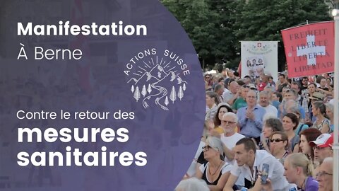 MANIFESTATION CONTRE LE RETOUR DES MESURES SANITAIRES - BERNE 16.06.2022