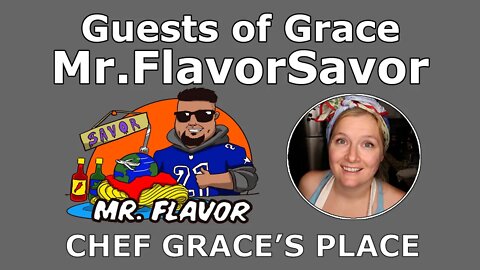 Guests of Grace: Mr. FlavorSavor