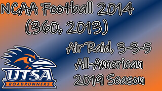 NCAA Football 2014(360, 2013) Longplay - UTSA 2019 Season (No Commentary)