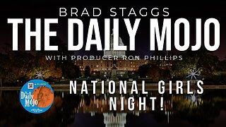 National Girls Night! - The Daily Mojo 092223