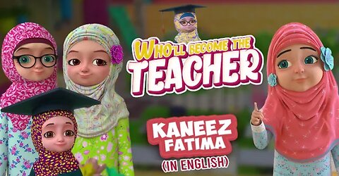 Who will be the teacher, kaneez Fatima Islamic cartoon2023