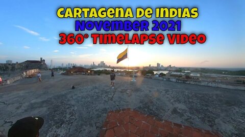 Cartagena 4K 360° Timelapse From Castillo de San Felipe Nov 2021