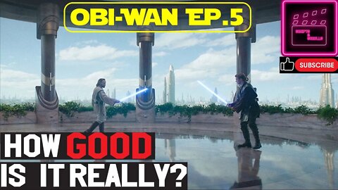 How Good Is It Really │ Obi-Wan Kenobi Ep. 5