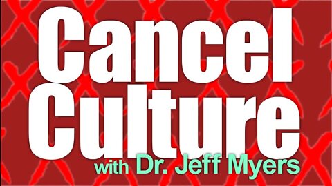 Cancel Culture - Dr. Jeff Myers on LIFE Today Live