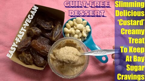 Slimming Vegan Sweet 'Custard' Creamy Dessert. Stave Off Sugar Cravings Trick Guilt Free Part 1 of 2