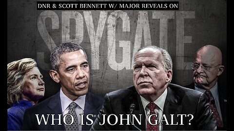 DNR IS JOINED BY Scott Bennett & DISCUSS SPYGATE & WHAT THE DNC IS PLANNING. TY JGANON, SGANON