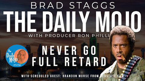 LIVE: Never Go Full Retard- The Daily Mojo