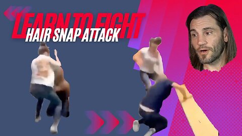 Learn To Fight: Hair Snap Attack